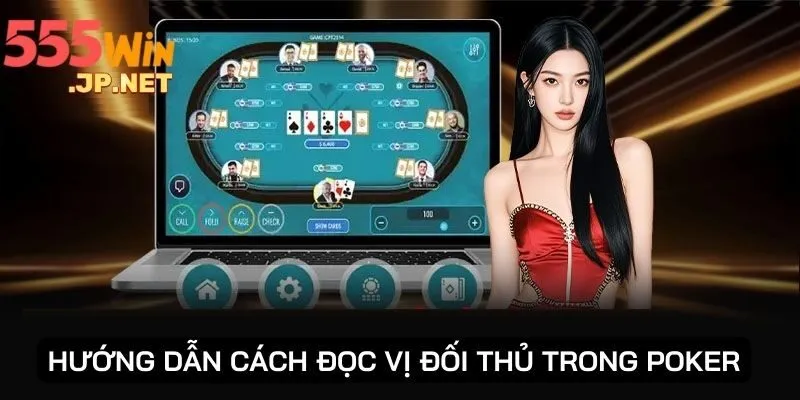 Đọc vị đối thủ trong poker